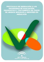 Protocolo de derivación a los programas de evaluación, diagnóstico y tratamiento de casos de abusos sexuales a menores en Andalucía