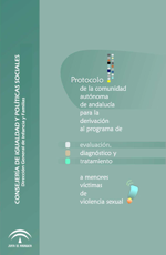 Protocolo de la comunidad autónoma de Andalucía para la derivación al programa de evaluación, diagnóstico y tratamiento a menores víctimas de violencia sexual
