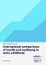 International comparisons of health and wellbeing in early childhood