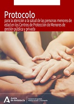 Protocolo para la atención a la salud de las personas menores de edad en los Centros de Protección de Menores de gestión pública y privada
