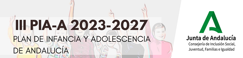 III Plan de Infancia y Adolescencia de Andalucía (PIA-A 2023-2027)