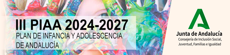 III Plan de Infancia y Adolescencia de Andalucía (PIA-A 2024-2027)